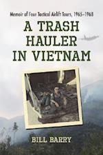 Barry, B:  A Trash Hauler in Vietnam