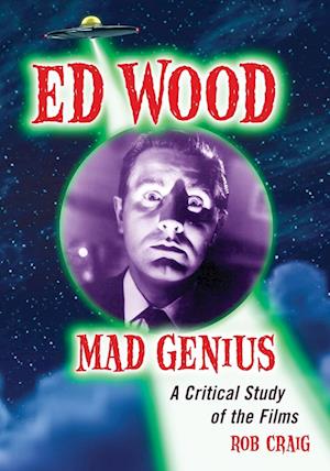 Ed Wood, Mad Genius