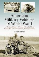 Mroz, A:  American Military Vehicles of World War I