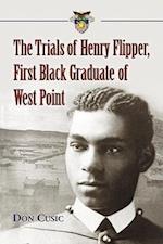Cusic, D:  The Trials of Henry Flipper, First Black Graduate
