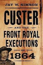 Simson, J:  Custer and the Front Royal Executions of 1864