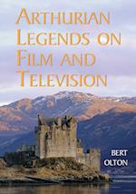 Arthurian Legends on Film and Television