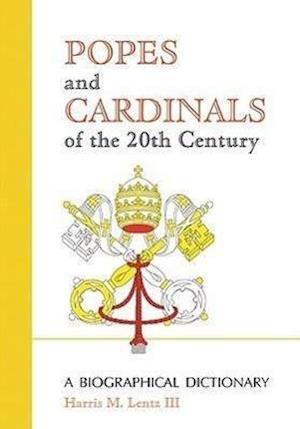 Lentz, H:  Popes and Cardinals of the 20th Century