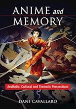 Cavallaro, D:  Anime and Memory