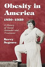Segrave, K:  Obesity in America, 1850-1939