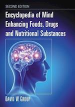 Encyclopedia of Mind Enhancing Foods, Drugs and Nutritional Substances, 2D Ed.
