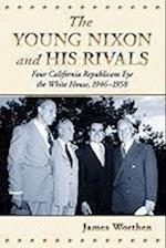 Worthen, J:  The  Young Nixon and His Rivals