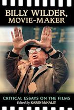 Billy Wilder, Movie-Maker