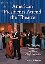 American Presidents Attend the Theatre