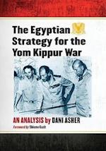 Asher, D:  The Egyptian Strategy for the Yom Kippur War
