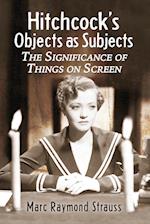 Hitchcock's Objects as Subjects
