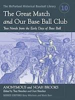 Trowbridge, J:  The Great Match and Our Base Ball Club
