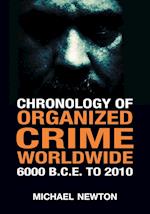 Chronology of Organized Crime Worldwide, 6000 B.C.E. to 2010