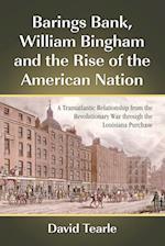 Barings Bank, William Bingham and the Rise of the American Nation