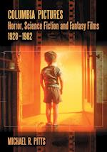 Pitts, M:  Columbia Pictures Horror, Science Fiction and Fan