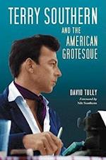 Terry Southern and the American Grotesque