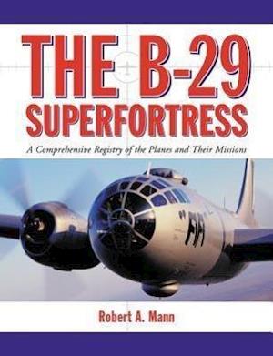 Mann, R:  The B-29 Superfortress