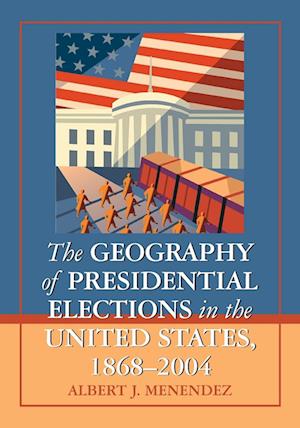 The Geography Of Presidential Elections In The U