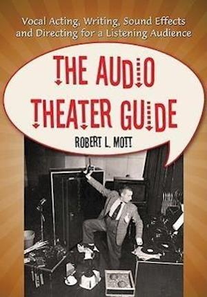 Mott, R:  The Audio Theater Guide