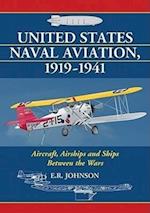 Johnson, E:  United States Naval Aviation, 1919-1941