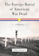 The  Foreign Burial of American War Dead