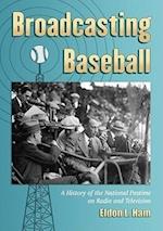 Ham, E:  Broadcasting Baseball
