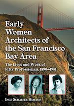 Early Women Architects of the San Francisco Bay Area
