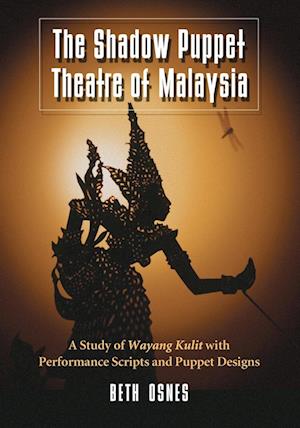 Osnes, B:  The  Shadow Puppet Theatre of Malaysia