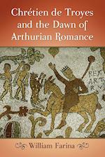 Farina, W:  Chretien De Troyes and the Dawn of Arthurian Rom