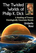 The Twisted Worlds of Philip K. Dick