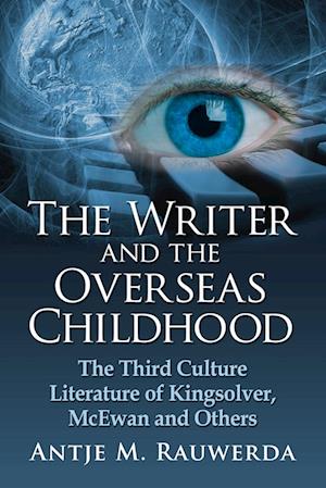 Rauwerda, A:  The Writer and the Overseas Childhood