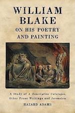 Adams, H:  William Blake on His Poetry and Painting