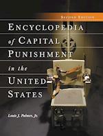 Encyclopedia of Capital Punishment in the United States, 2d ed.