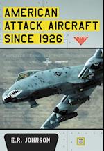 American Attack Aircraft Since 1926