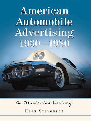 American Automobile Advertising, 1930-1980