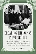 Breaking the Banks in Motor City