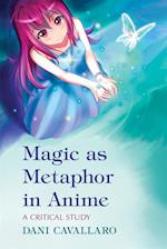 Magic as Metaphor in Anime