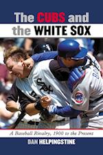 Cubs and the White Sox