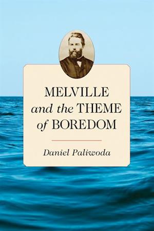 Melville and the Theme of Boredom