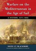 Warfare on the Mediterranean in the Age of Sail