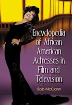 Encyclopedia of African American Actresses in Film and Television