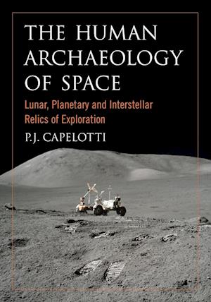 The  Human Archaeology of Space