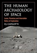 The Human Archaeology of Space