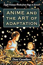 Cavallaro, D:  Anime and the Art of Adaptation