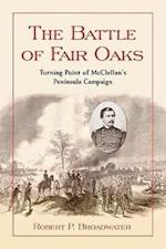 Broadwater, R:  The  Battle of Fair Oaks