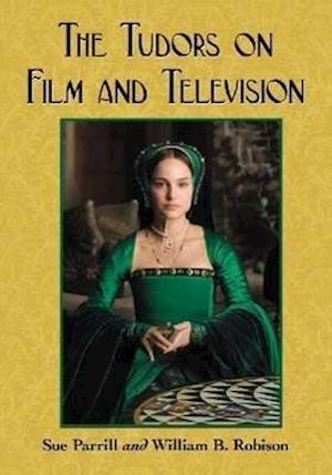 Parrill, S:  The Tudors on Film and Television