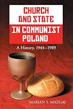 Mazgaj, M:  Church and State in Communist Poland