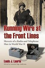 Running Wire at the Front Lines