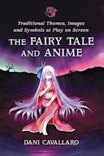 Cavallaro, D:  The  Fairy Tale and Anime