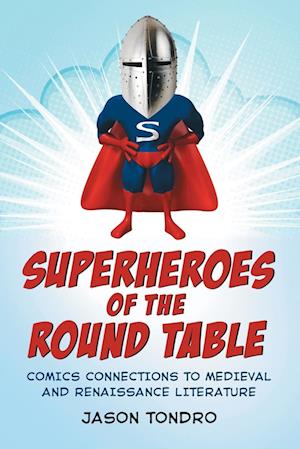 Superheroes of the Round Table